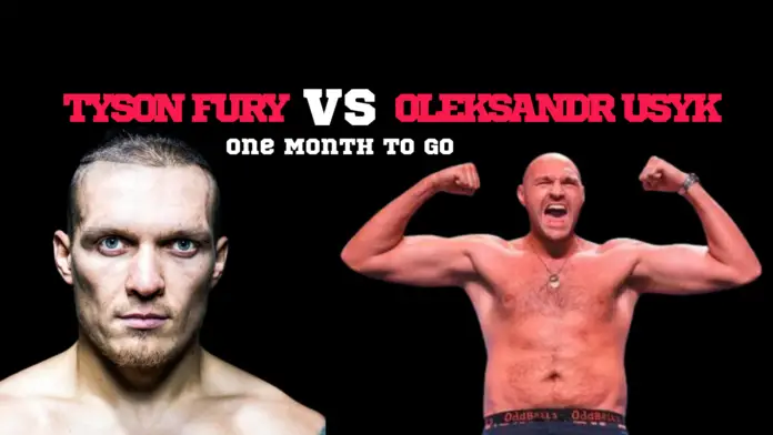 Tyson Fury Vs Oleksandr Usyk : One Month to go