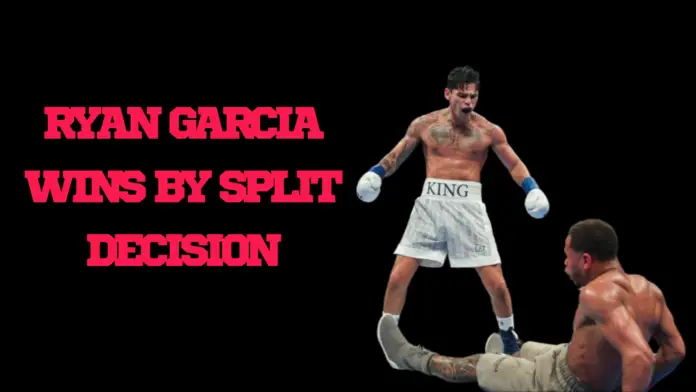 Ryan Garcia wins by split decision